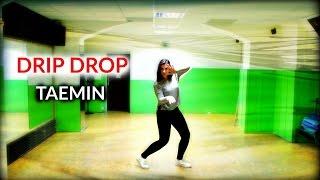 Taemin "Drip Drop" Dance Cover!
