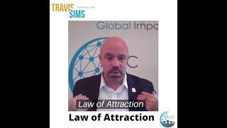 The Law of Attraction! - Travis Sims CEO of AGC shares One Minute Motivations.