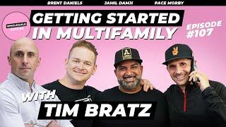 Wholesale Hotline - Getting Started in Multifamily w/ Tim Bratz