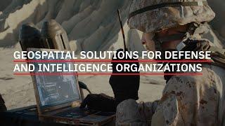 Geospatial Solutions for Defense & Intelligence Organizations