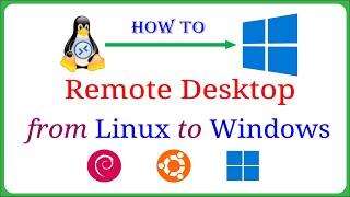 How to Remote Desktop from Linux Ubuntu/Debian to Windows