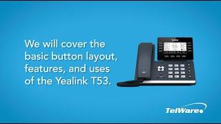 TelWare OneCloud Yealink T53 Training Video