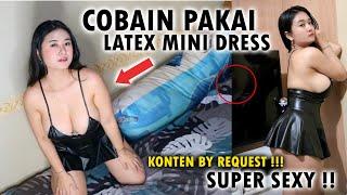 PAKAI MINI DRESS LATEX SUPER SEXY , KETAT BANGET!