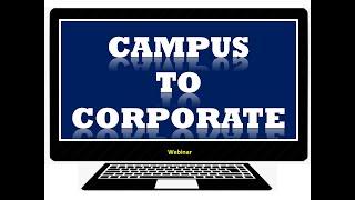Webinar : Campus to Corporate