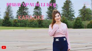 Phem Npaum Li Koj "KARAOKE" - Kabnag Thoj (Official Music)