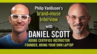 Brand•muse Interview with Daniel Scott of Bring Your Own Laptop with host Philip VanDusen