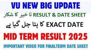 VU New BIG Update| Update For Mid Term Result Fall 2024 || Vu Midterm Result 2024 || Vu Date Sheet