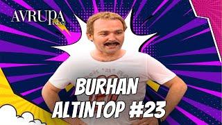 Burhan Altıntop Serisi #23 | Avrupa Yakası