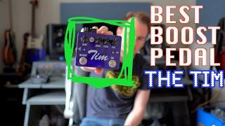 The Best Boost Pedal for Guitar - The Tim Pedal