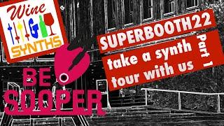Superbooth 22 - Wine & Synths Tour Day 1