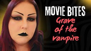 MOVIE BITES: Grave of the Vampire