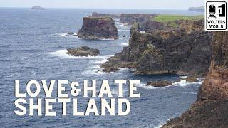 Shetland Islands: 5 Love & Hates of Visiting the Shetland Islands