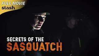 Secrets of the Sasquatch | Documentary | Full Movie | Chilling, Investigative Bigfoot Doc