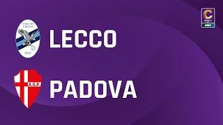 Lecco - Padova 0-3 | Gli Highlights