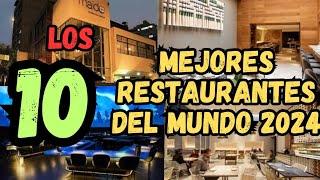 LOS 10 MEJORES RESTAURANTES DEL MUNDO 2024