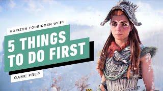 5 Things to Do First (and Then Some!) in Horizon Forbidden West - IGN Game Prep