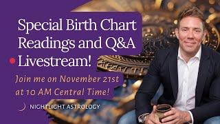 Live Birth Chart Readings and Q&A!