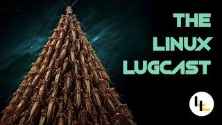 Crickets All The Way Down - The Linux Lugcast Ep 254 for 10.18.24