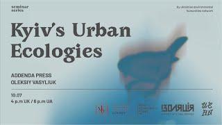 Kyiv's Urban Ecologies