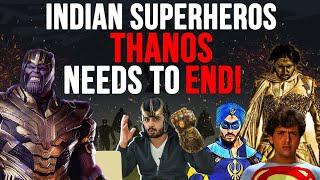 Indian Superheroes That THANOS Needs To End!