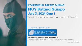 Commercial Breaks of Kapamilya Channel during FPJ's Batang Quiapo - July 3, 2024 Gap 1