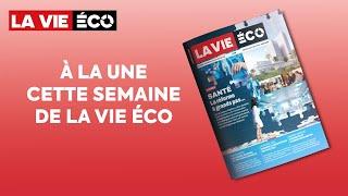 La Vie Eco du 19 juillet: Le sommaire