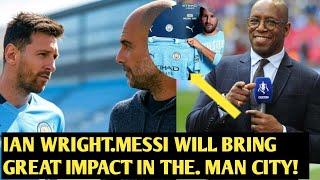 Ian Wright on Messi's Potential Move to Manchester City!