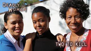 Two to Kill | Deadly Women S09 E07 - Full Episode | Deadly Women