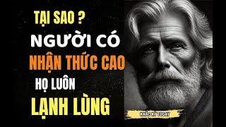 Tại sao người có nhận thức cao thường lạnh lùng? | Khắc Kỷ Today