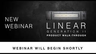 New Webinar: Linear Generation II  Product Walk Through