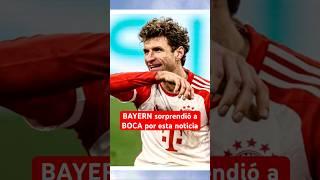 BAYERN sorprendió a BOCA por esta NOTICIA | Bombas de #Futbol #BocaJuniors #ChampionsLeague