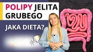 Dieta na polipy jelita grubego - co jeść, a czego unikać? Polipy - leczenie, diagnostyka, dieta