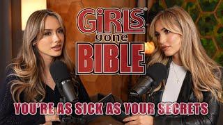 You're As Sick As Your Secrets | Girls Gone Bible