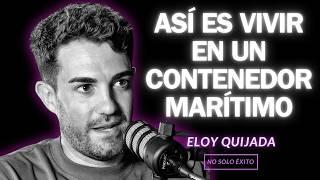 Así He CONSEGUIDO Que Un CONTENEDOR MARÍTIMO Sea Mi CASA| Eloy Quijada (@Fabricatusueno )