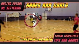 David Haynes - Match Highlights - Futsal Goalkeeper - Best Saves