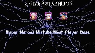 Hyper Heroes Most Player did this mistake !