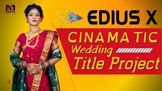 Edius X Cinematic Wedding Title Project | Edius Wedding Project Download -130901