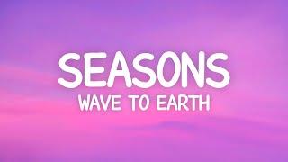 wave to earth - seasons (Lyrics)