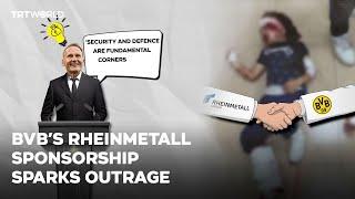 Borussia Dortmund’s Rheinmetall sponsorship sparks outrage