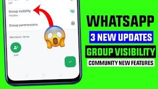 WhatsApp community 3 new updates || WhatsApp group visibility || transfer community ownership