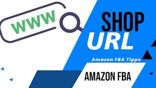 So erstellst du deine Amazon SHOP-URL - Amazon FBA Tutorial by AMZ-Bestsell