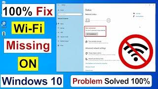 Fix WiFi Not Showing in Settings On Windows 10 | Fix Missing WiFi | 100% Working