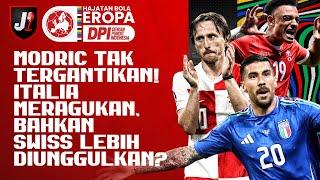 ITALIA SELAMAT DARI LUBANG JARUM, LAST DANCE MODRIC - DPI HAJATAN BOLA EROPA - EPS 1273