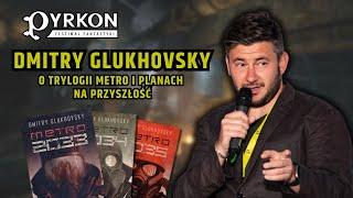 Dmitry Glukhovsky trylogia METRO 2033. Q&A Pyrkon 2023