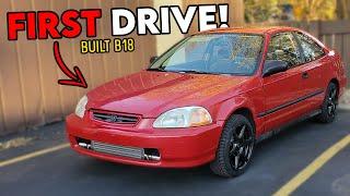 FIRST DRIVE & BREAK-IN of the Fully Built Honda B18 in the FREE CIVIC!