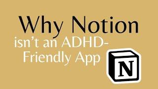 Here's why Notion Isn't an ADHD-Friendly App