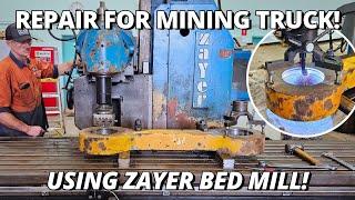 Repair DOG BONE for MINING Truck using Zayer Bed Mill! | Machining & Bore Welding