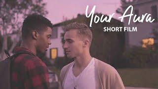 Your Aura — Gay Indie Short Film