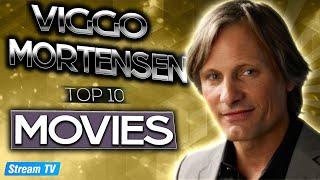 Top 10 Viggo Mortensen Movies of All Time