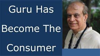 Guru has become the Consumer - Rajiv Malhotra